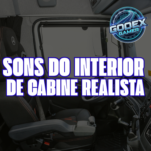 Sons Interior Cabine Realista ETS2 - Godex Mods