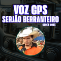 Voz GPS Serjão Berranteiro ETS2 - Navegação por Voz [EXCLUSIVO]