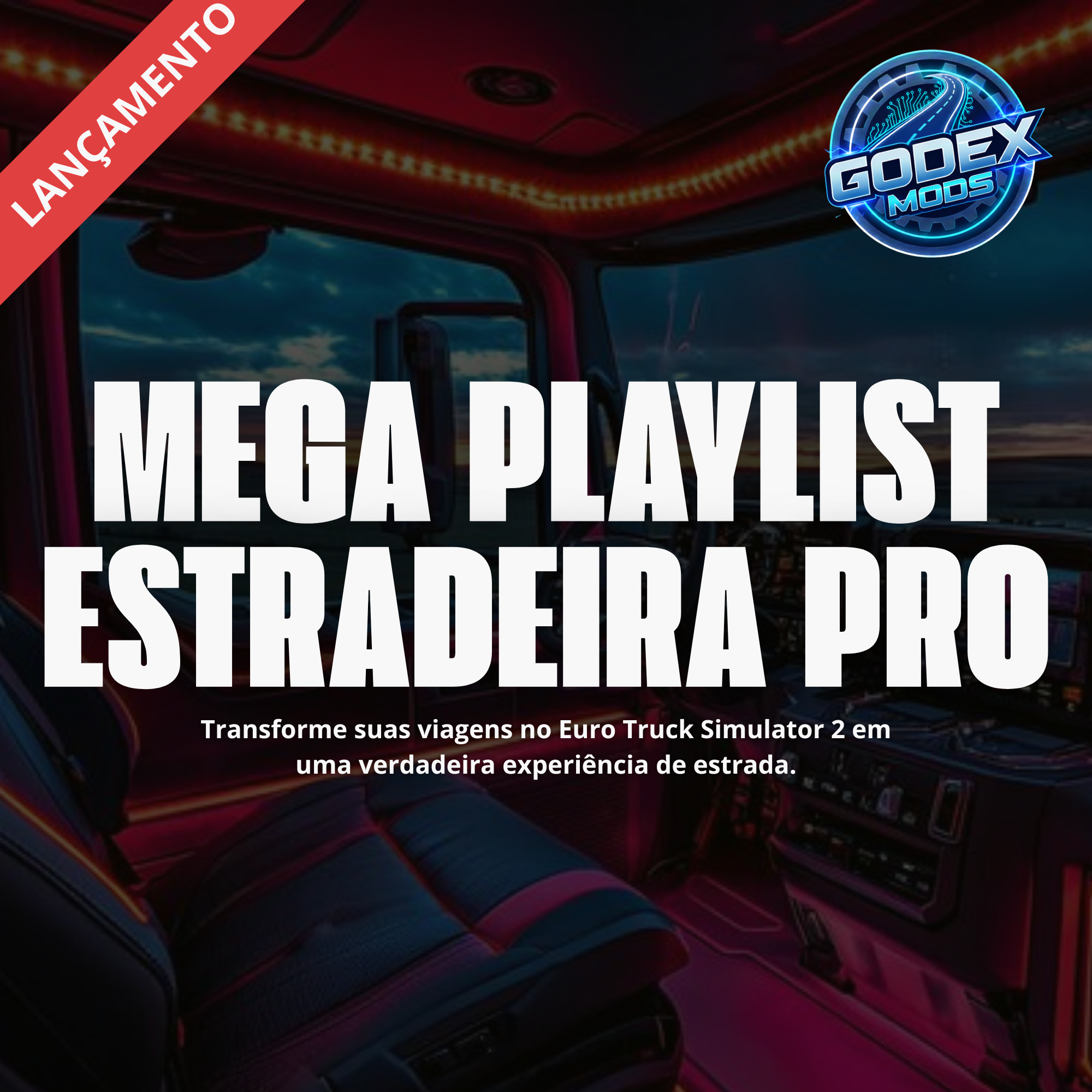 Mega Playlist Estradeira PRO | +120 Músicas Criadas por IA para ETS2